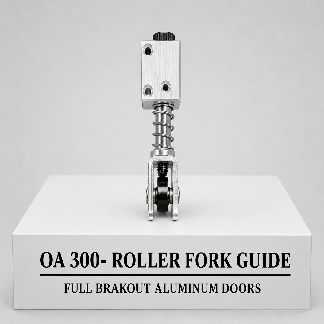 OA300 Roller Fork Guide (Aluminum Doors) - OA 300-RFG-ALUM